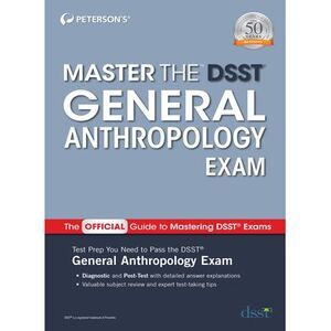 Master the Dsst General Anthropology Exam -- Peterson's